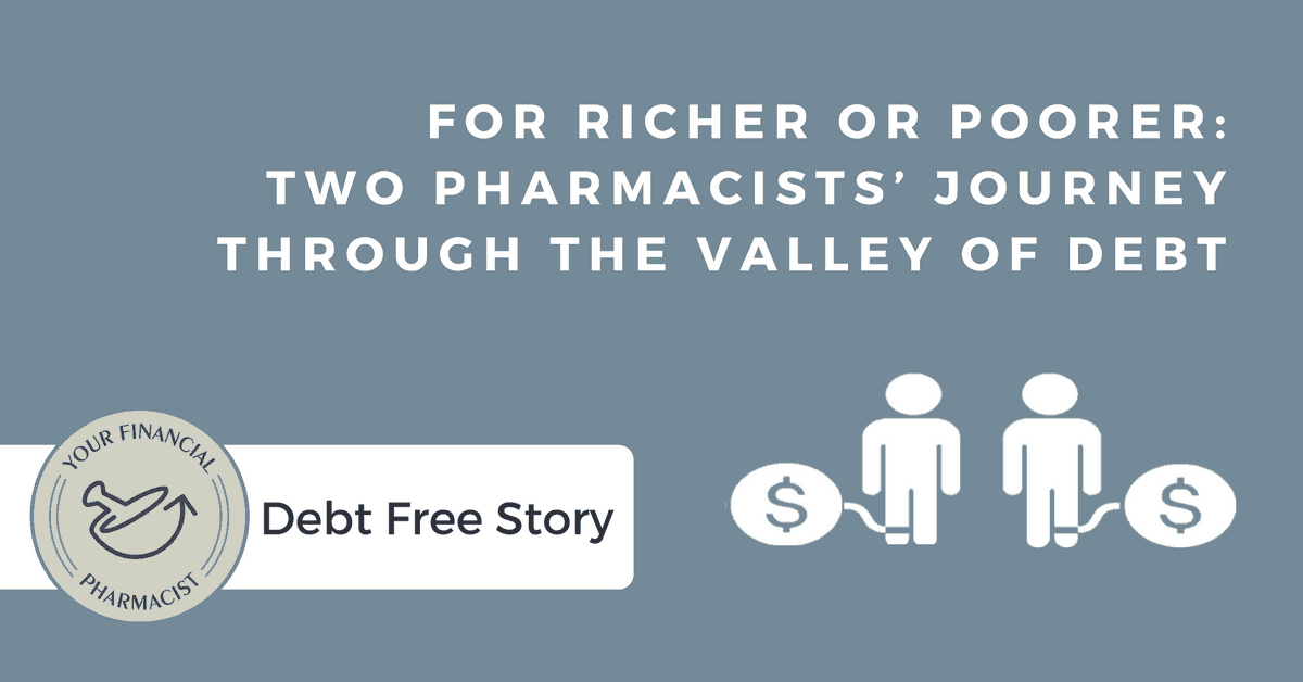 For Richer or Poorer: Two Pharmacists’ Journey through the Valley of Debt