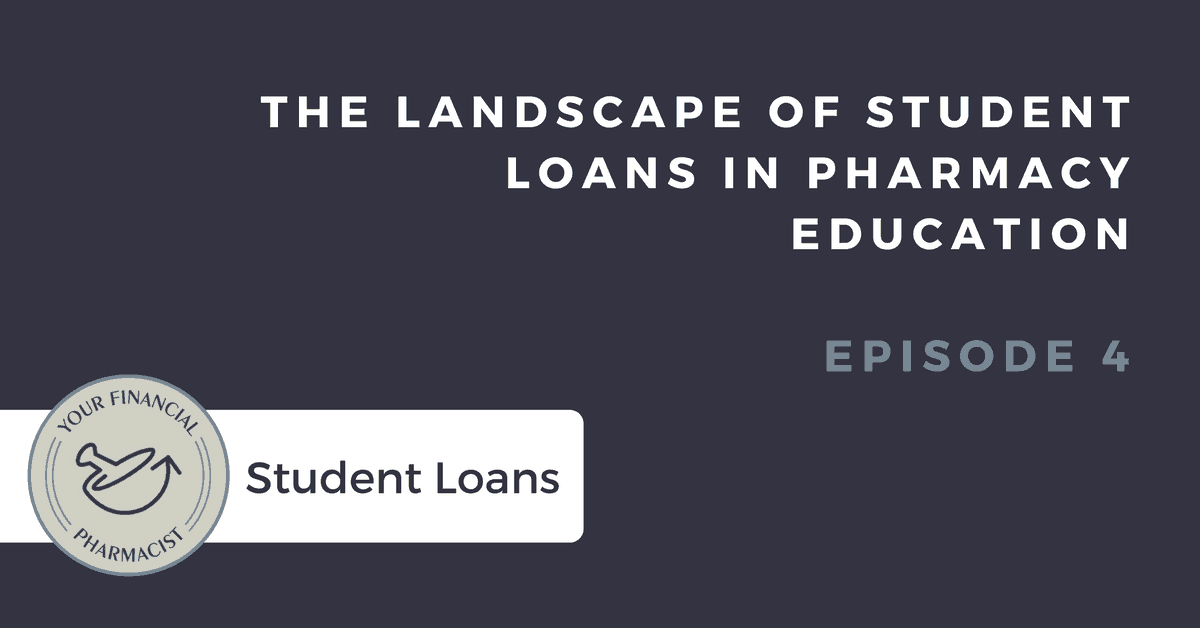 The Landscape of Student Loans in Pharmacy Education