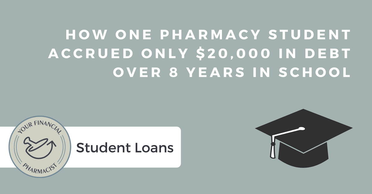 How One Pharmacy Student Accrued Only $20,000 in Debt Over 8 Years in School