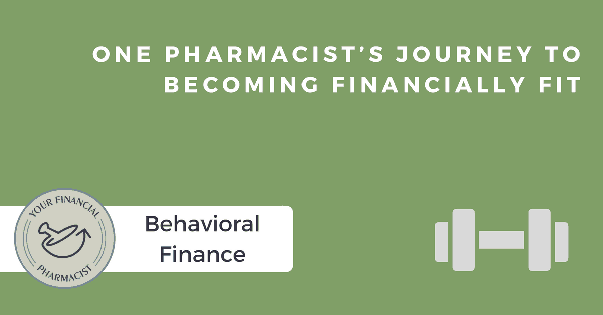 One Pharmacist’s Journey Towards Becoming Financially Fit