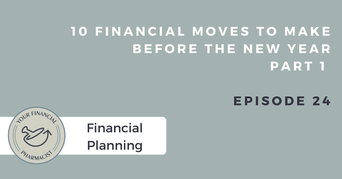 YFP 024: 10 Financial Moves to Make Before the New Year (Part 1)