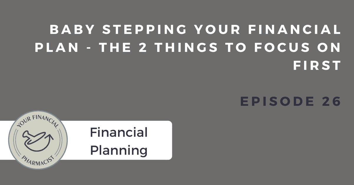 YFP 026: Baby Stepping Your Financial Plan – The 2 Things to Focus on First