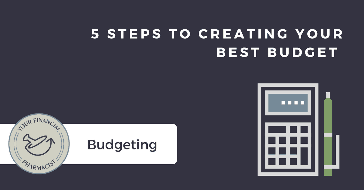5 Steps to Creating Your Best Budget