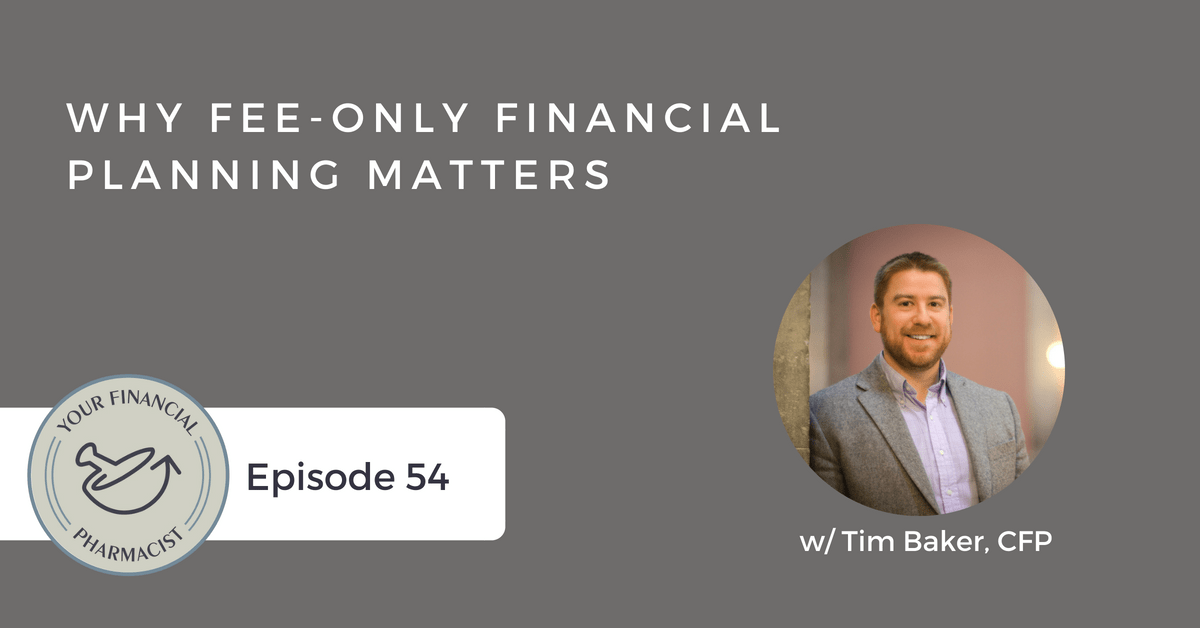 YFP 054: Why Fee-Only Financial Planning Matters