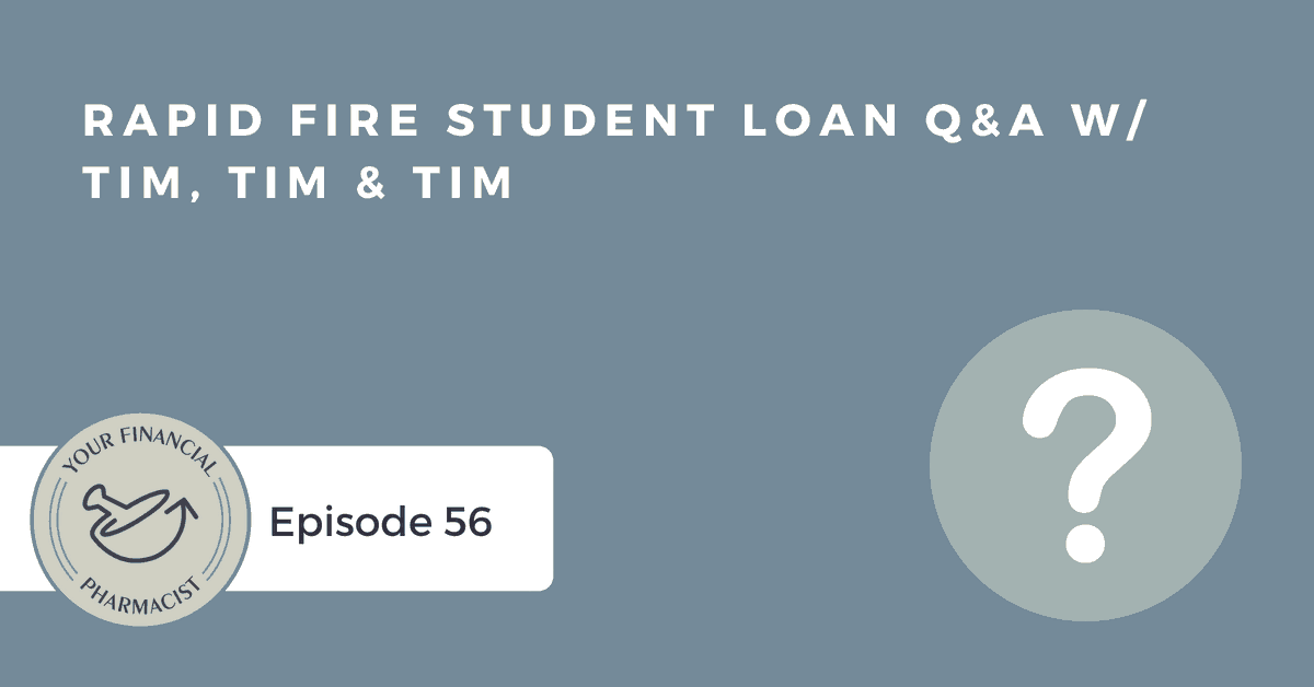 YFP 056: Rapid Fire Student Loan Q&A w/ Tim, Tim & Tim