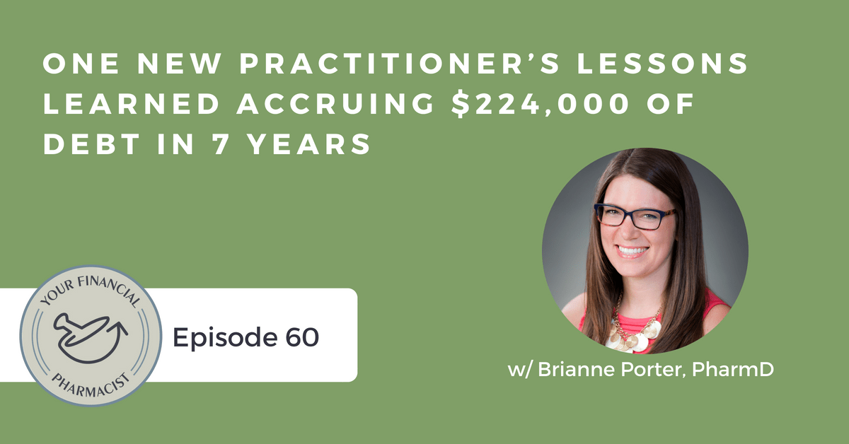 YFP 060: One New Practitioner’s Lessons Learned Accruing $224,000 of Debt in 7 Years