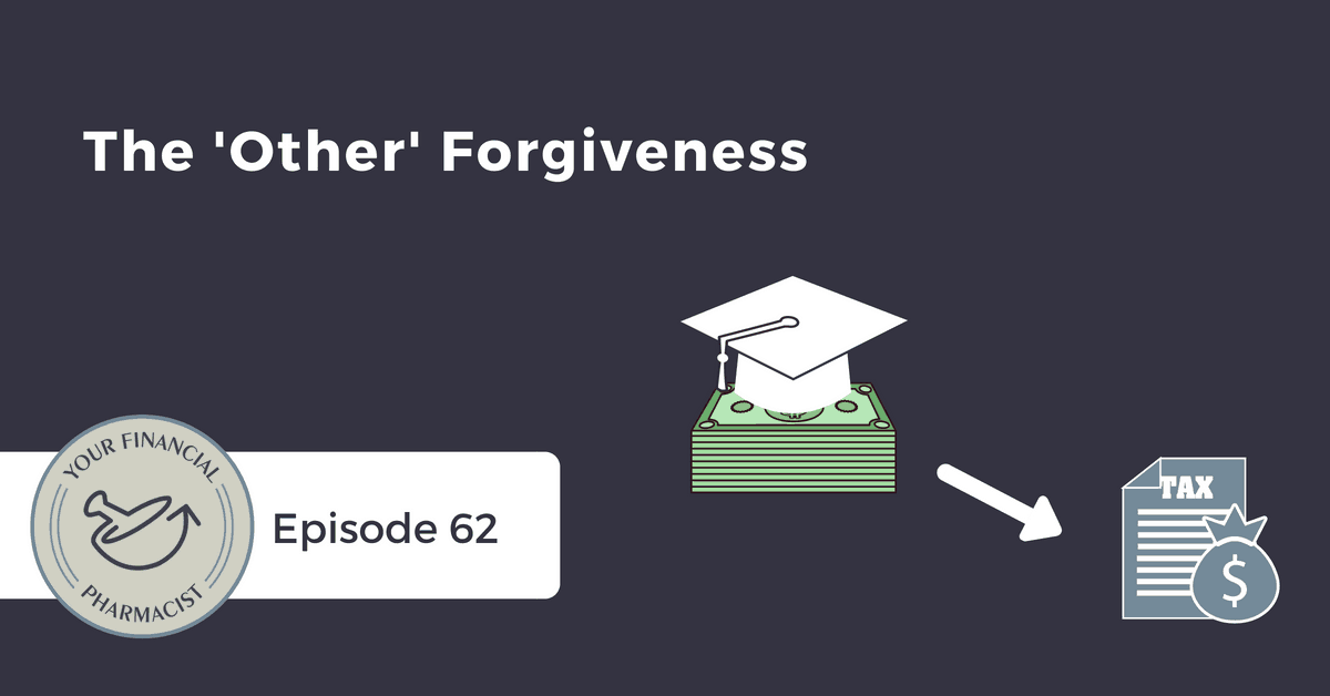 YFP 062: The ‘Other’ Loan Forgiveness (Non-PSLF)