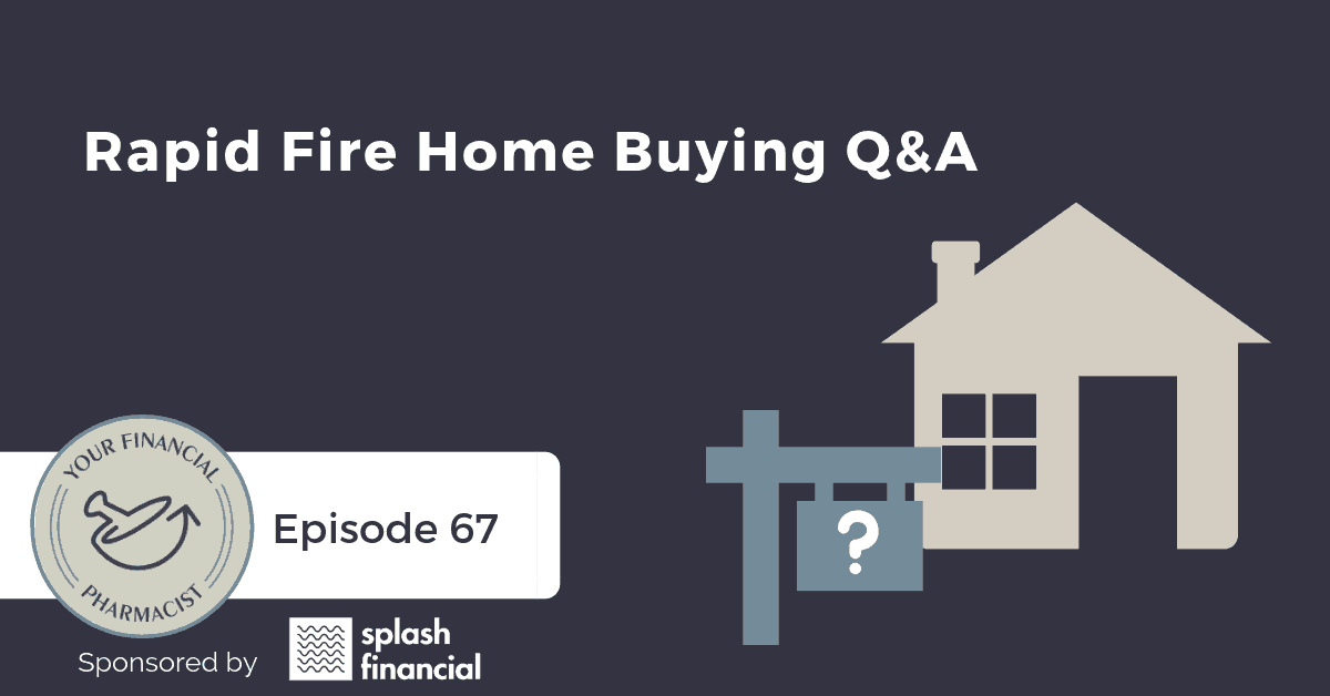 YFP 067: Rapid Fire Home Buying Q&A