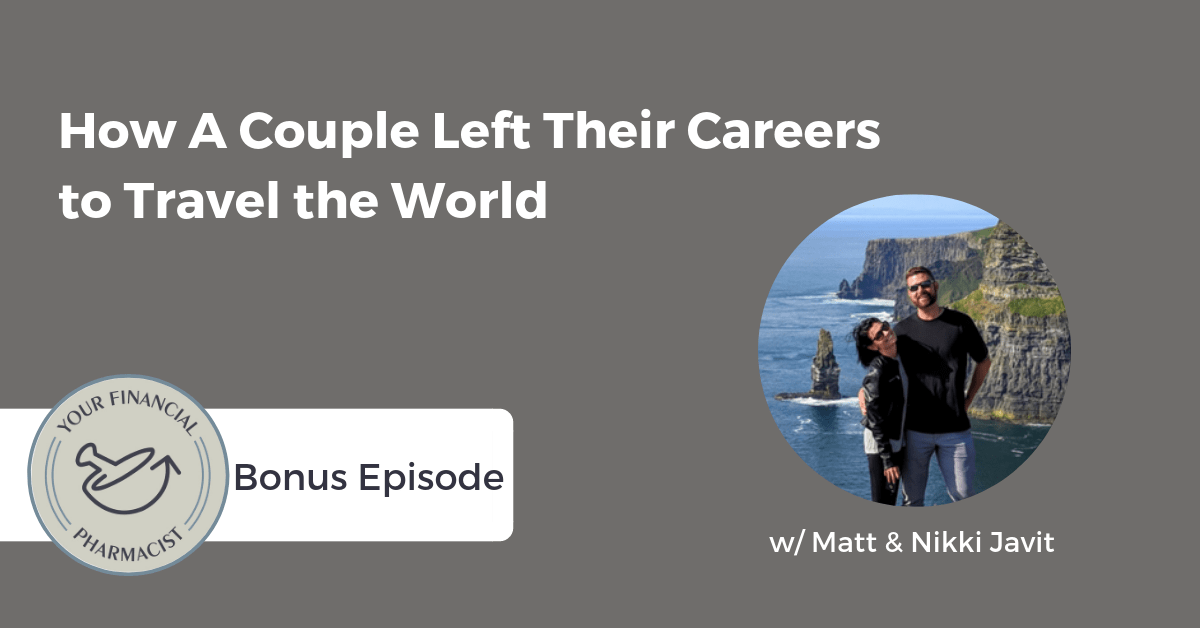 YFP Bonus Episode: How A Couple Left Their Careers to Travel the World