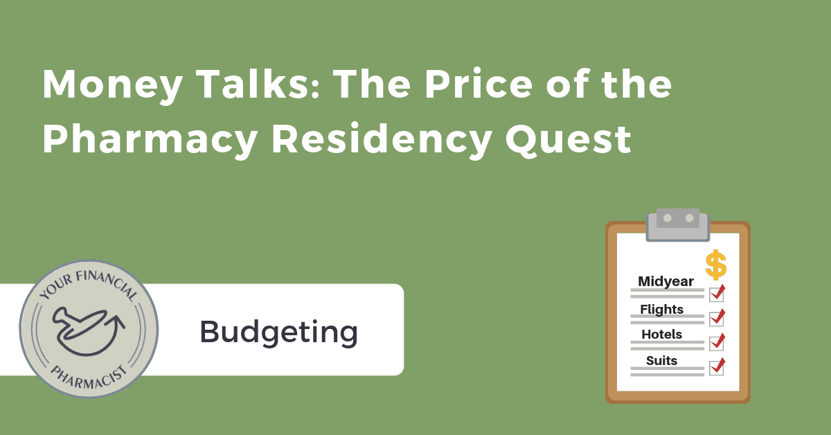 Money Talks: The Price of the Pharmacy Residency Quest