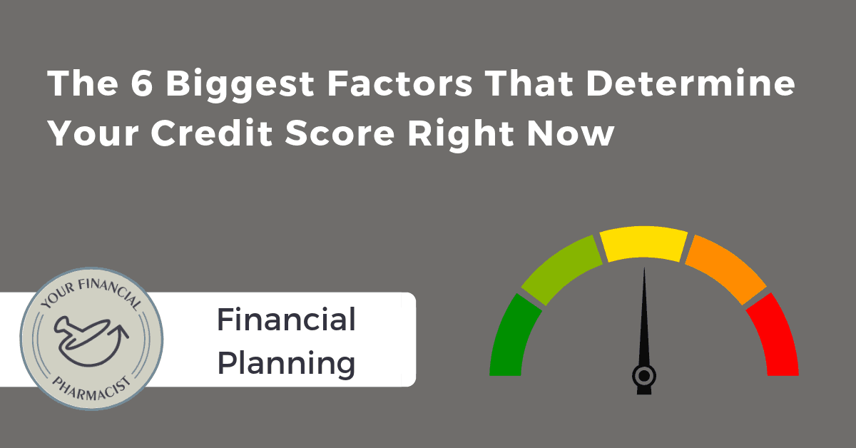 The 6 Biggest Factors Affecting Credit Score Right Now
