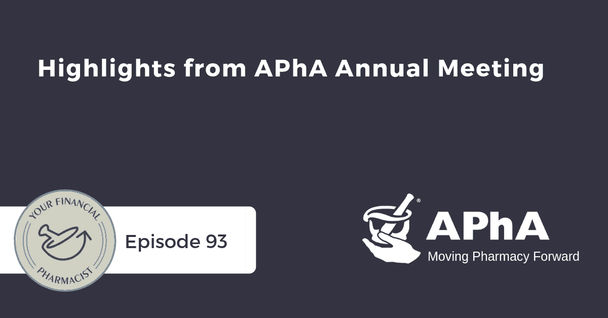 YFP 093: Highlights from APhA Annual Meeting