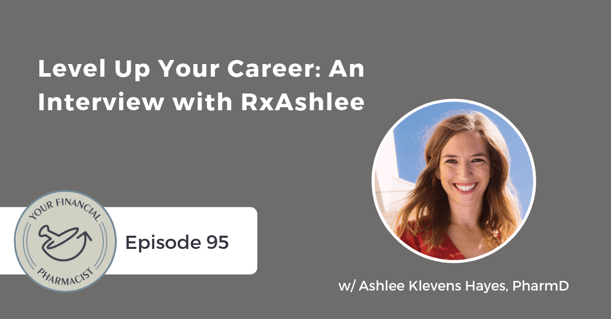 YFP 095: Level Up Your Career: An Interview with RxAshlee