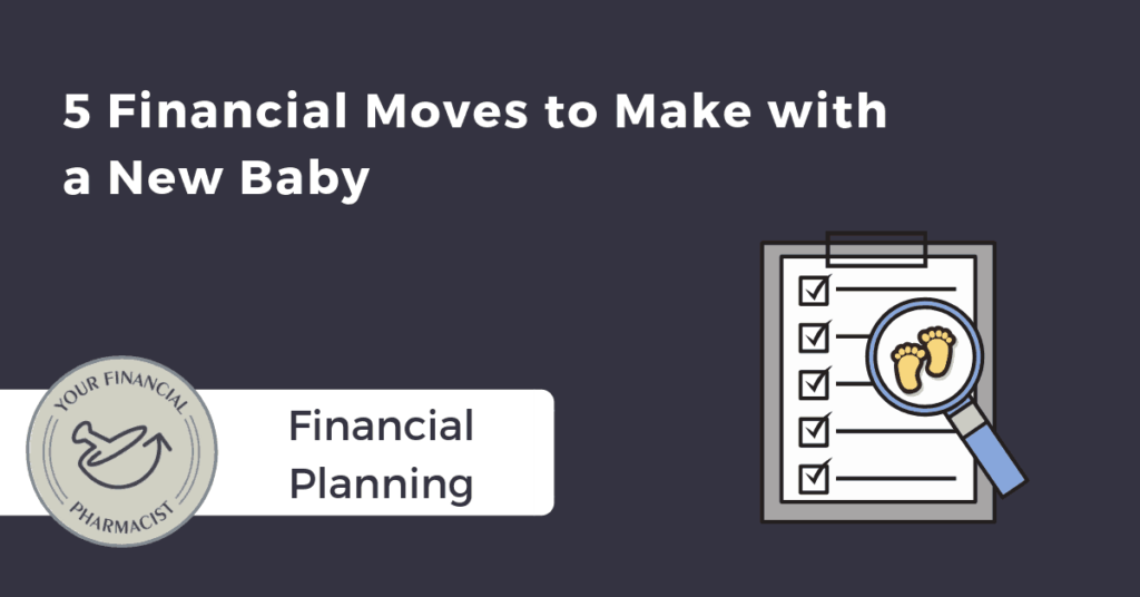financial moves to make with a new baby