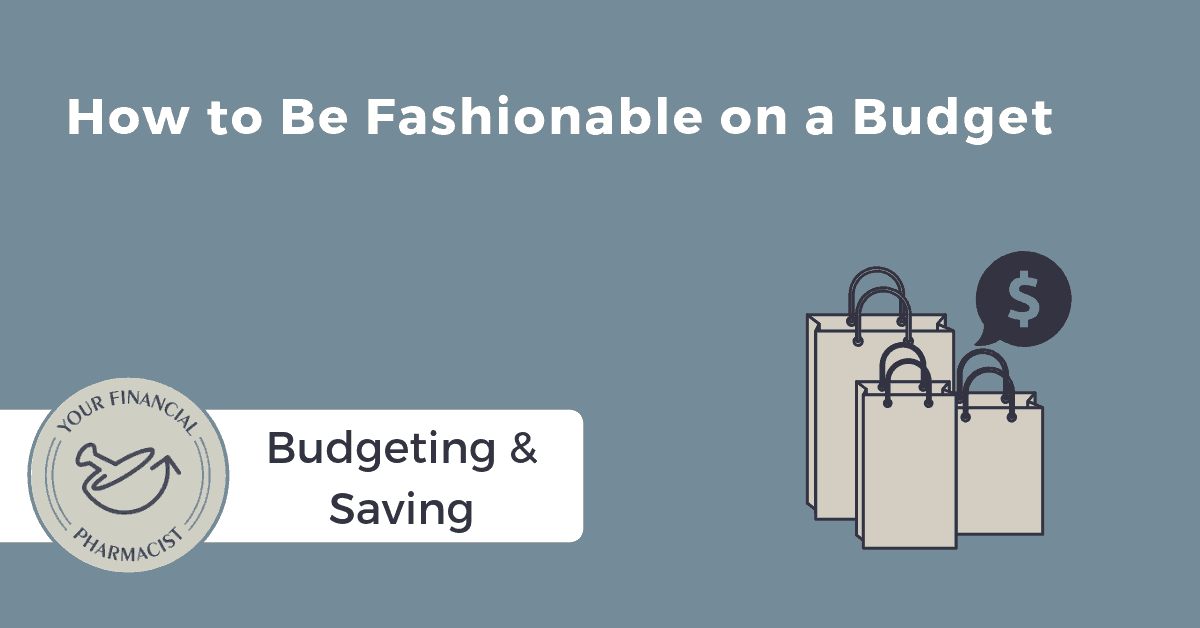 How to be Fashionable on a Budget