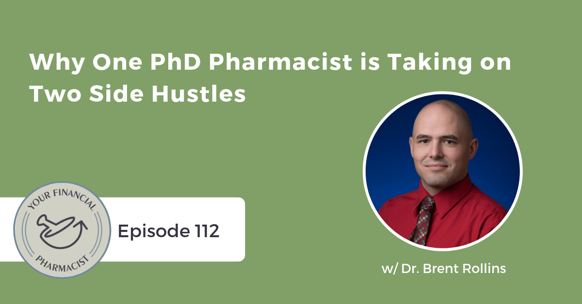 YFP 112: Why One PhD Pharmacist is Taking on Two Side Hustles
