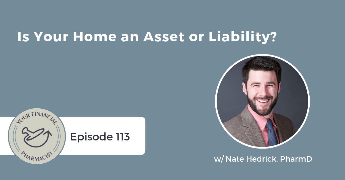 YFP 113: Is Your Home an Asset or Liability?