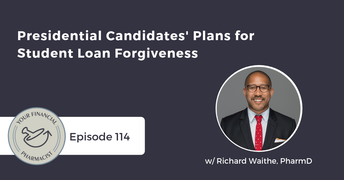 YFP 114: Presidential Candidates’ Plans for Student Loan Forgiveness