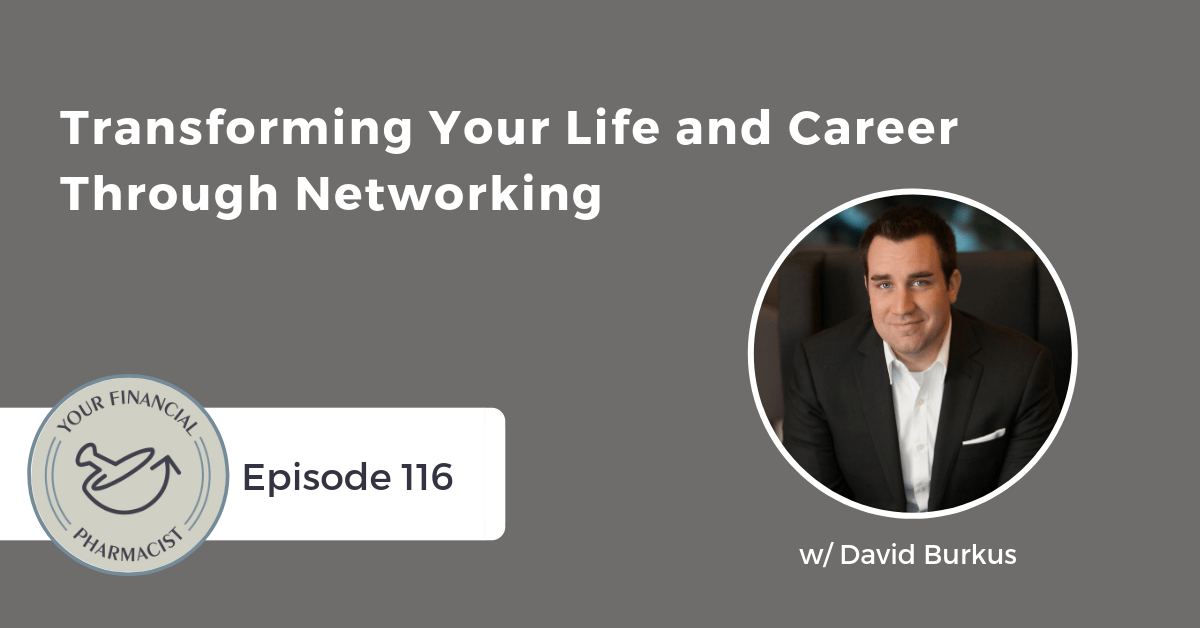 YFP 116: Transforming Your Life and Career Through Networking