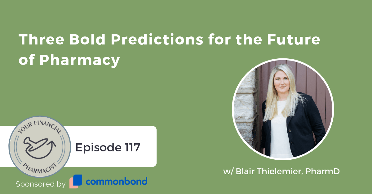 YFP 117: Three Bold Predictions for the Future of Pharmacy