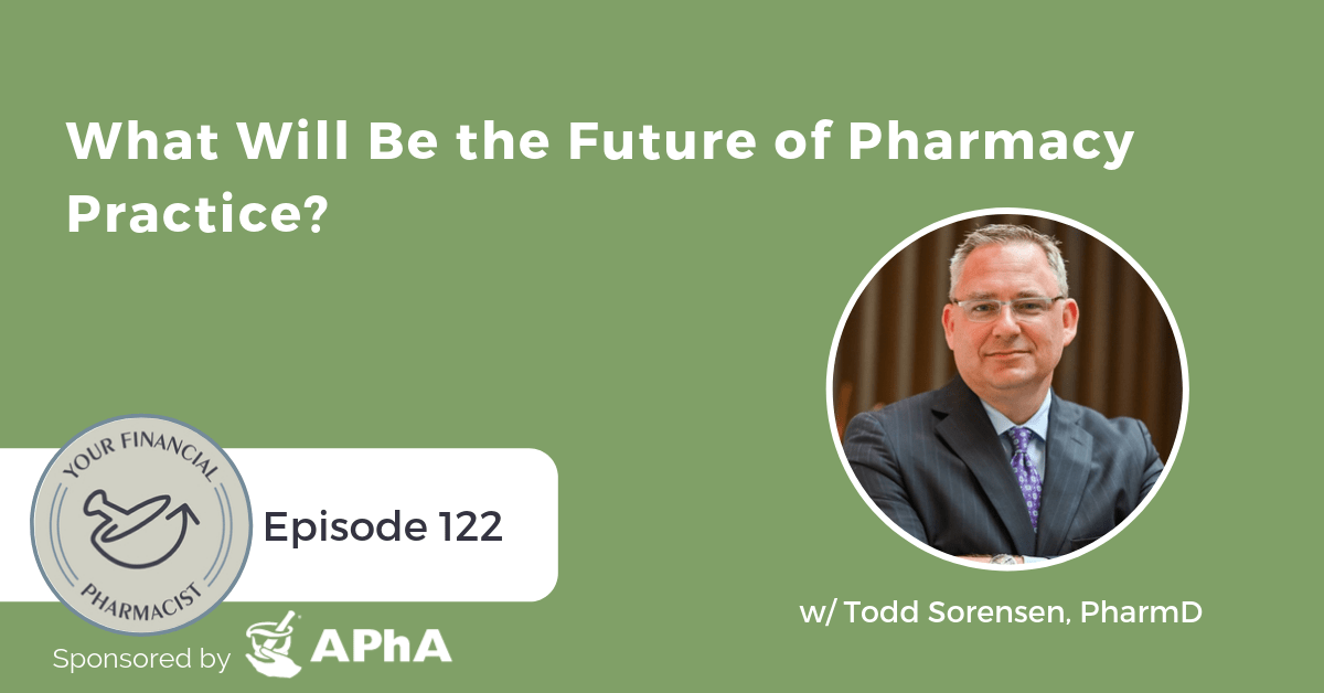 YFP 122: What Will Be the Future of Pharmacy Practice?