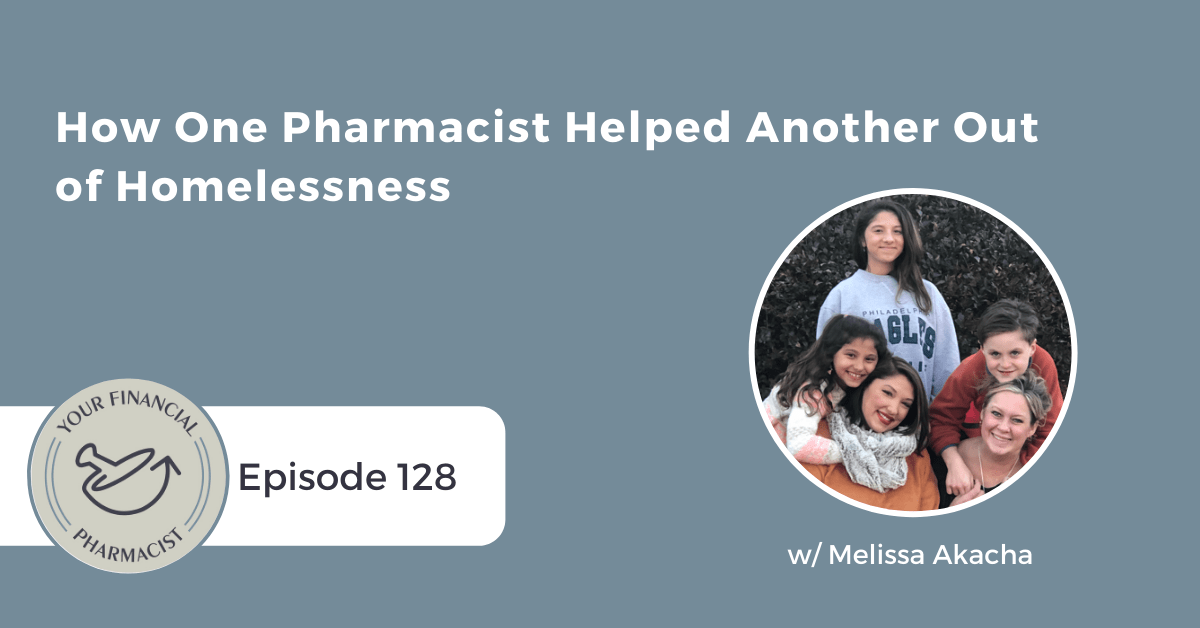 YFP 128: How One Pharmacist Helped Another Out of Homelessness