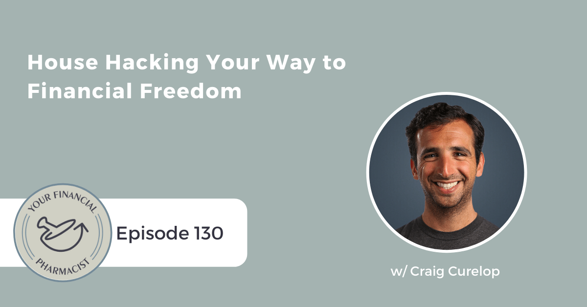 YFP 130: House Hacking Your Way to Financial Freedom