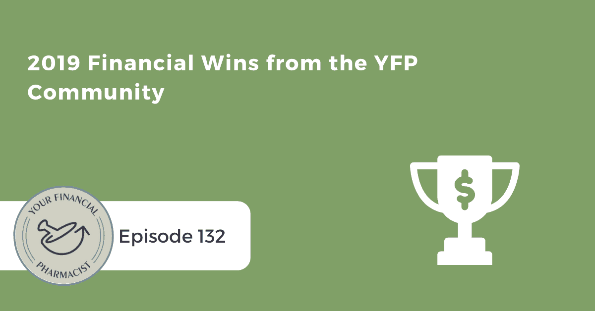 YFP 132: 2019 Financial Wins from the YFP Community