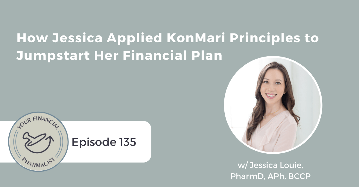 YFP 135: How Jessica Applied KonMari Principles to Jumpstart Her Financial Plan