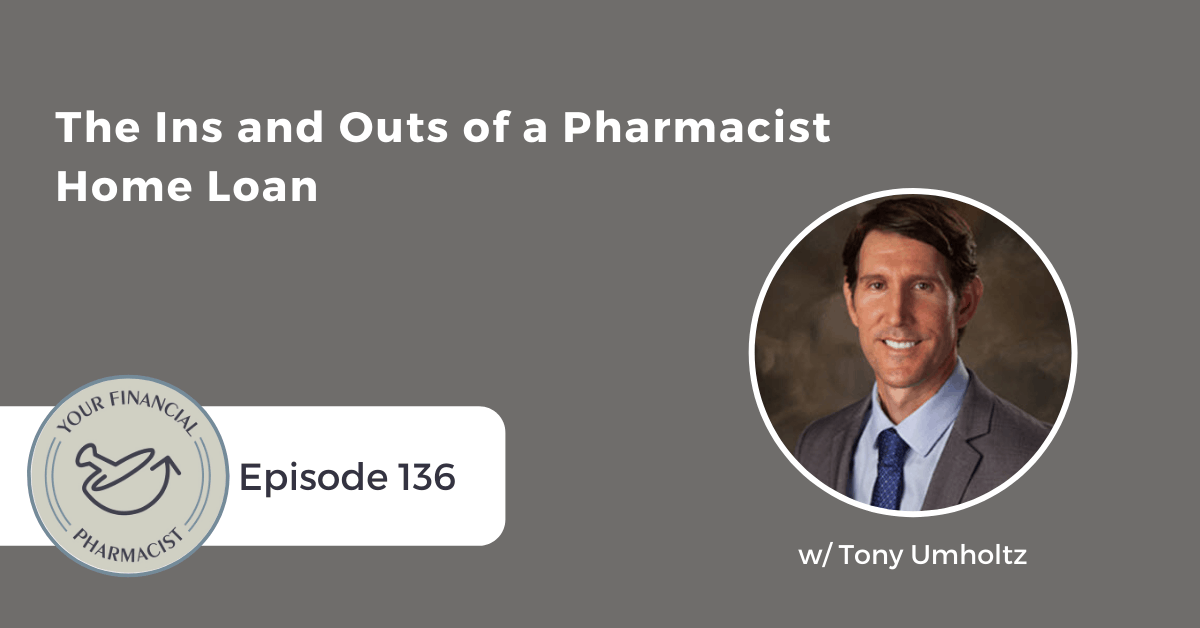 YFP 136: The Ins and Outs of a Pharmacist Home Loan