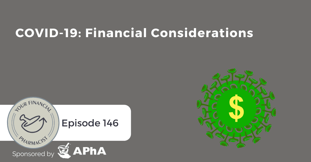 YFP 146: COVID-19: Financial Considerations