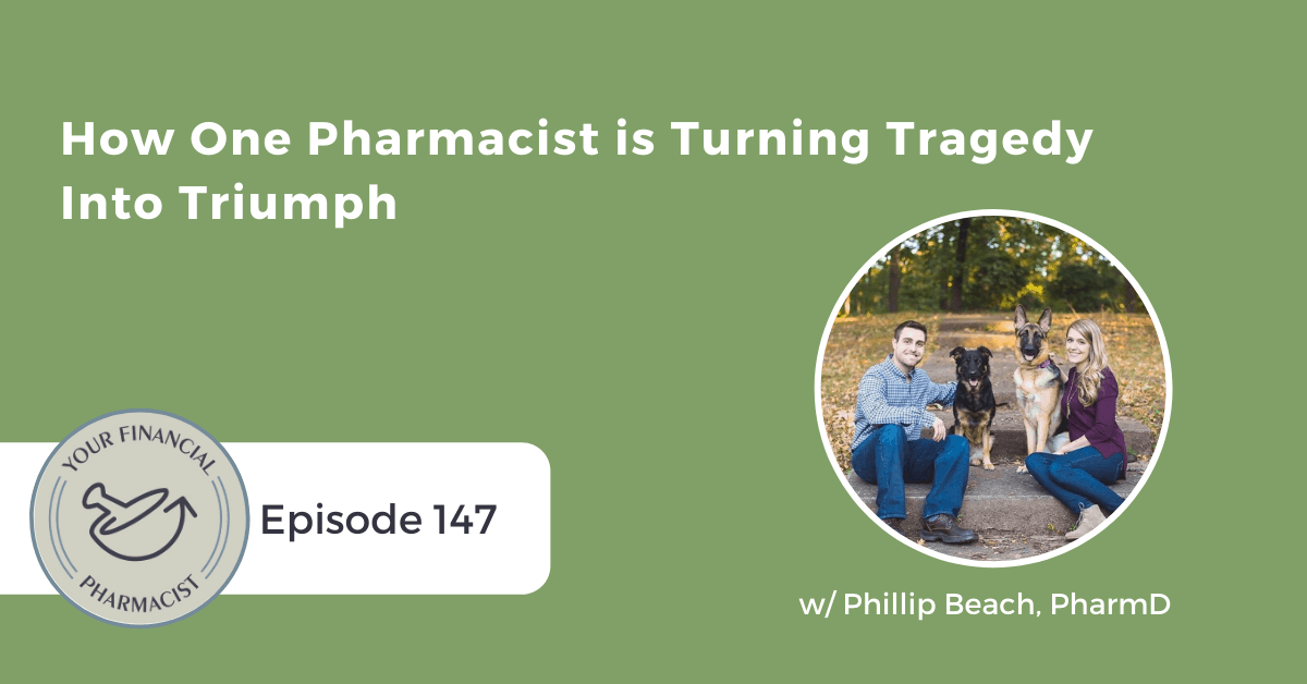 YFP 147: How One Pharmacist is Turning Tragedy Into Triumph