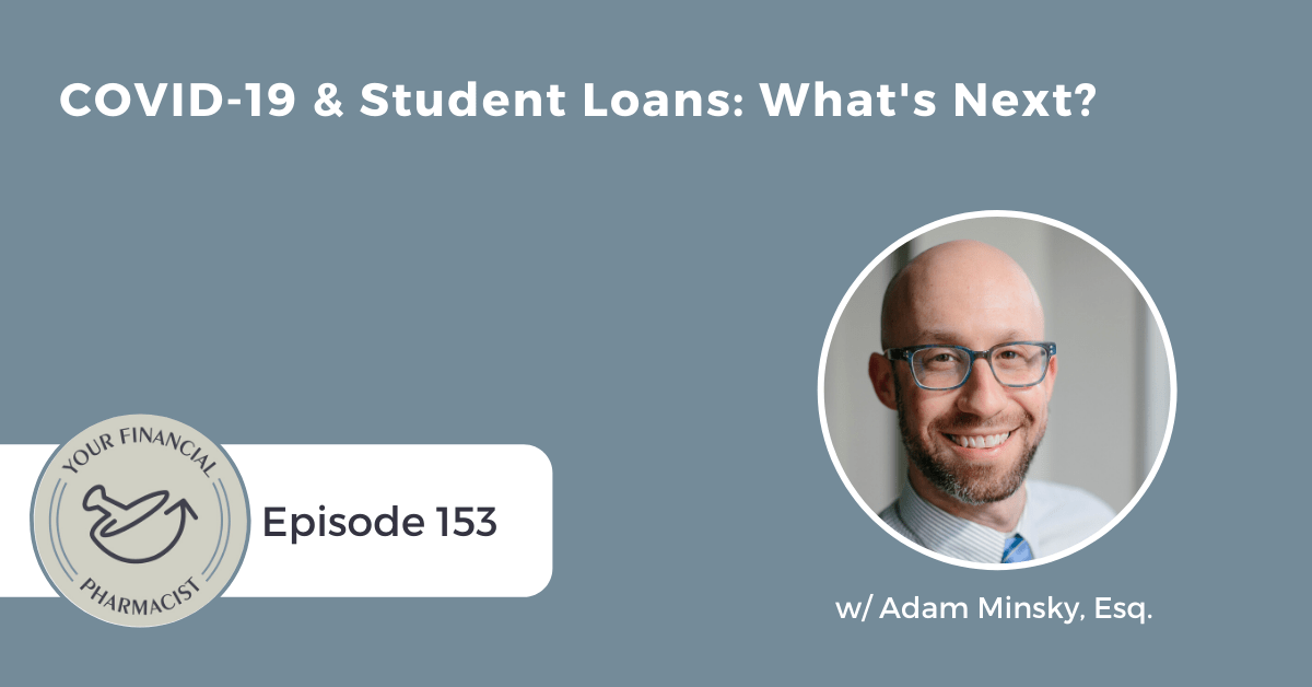 YFP 153: COVID-19 & Student Loans: What’s Next?