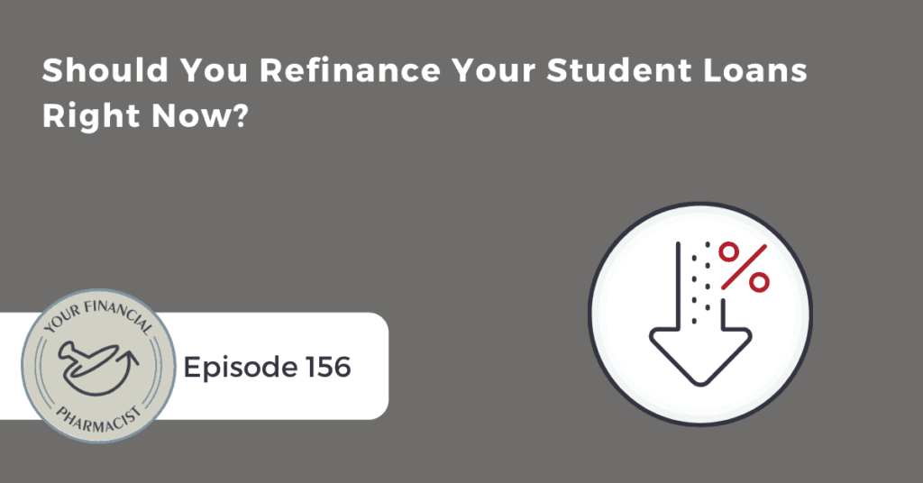 refinance student loans, pharmacists refinance student loans, refinance pharmacy student loans, cares act, should you refinance your student loans right now