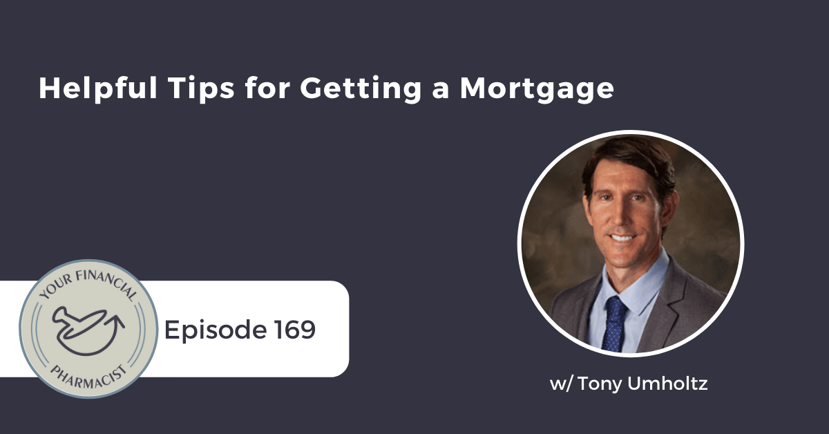 YFP 169: Helpful Tips for Getting a Mortgage