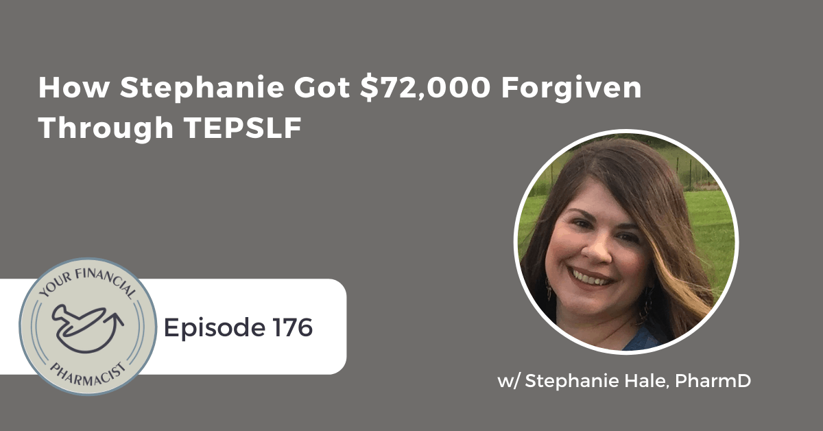 YFP 176: How Stephanie Got $72,000 Forgiven Through TEPSLF