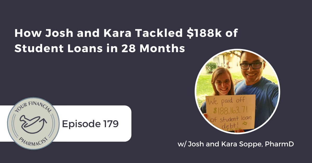 YFP 179: How Josh and Kara Tackled $188k of Student Loans in 28 Months