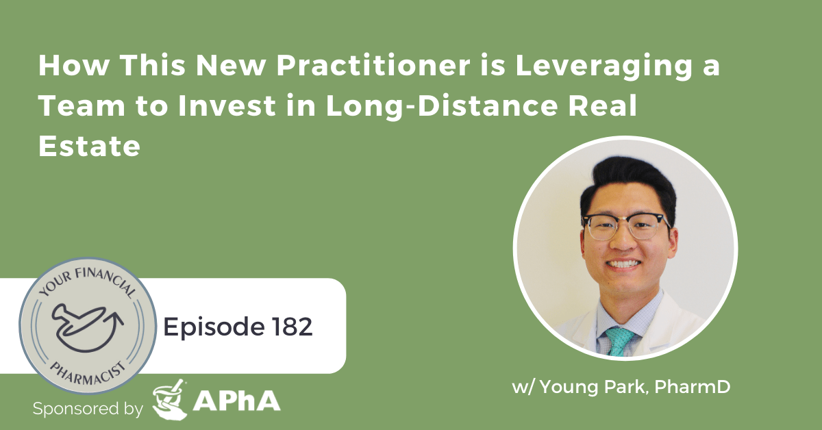 YFP 182: How This New Practitioner is Leveraging a Team to Invest in Long-Distance Real Estate