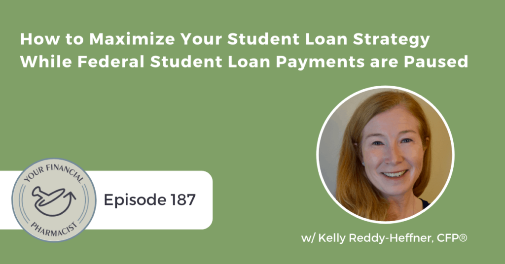 should you refinance your student loans right now, cares act, pharmacist paying off student loan, refinance student loans, grace period student loans, lowering interest rates for student loans, maximize loan strategy during administrative forbearance