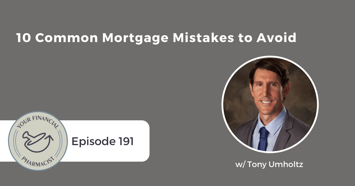 YFP 191: 10 Common Mortgage Mistakes to Avoid