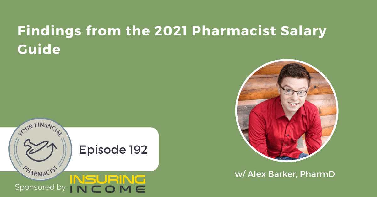 YFP 192: Findings from the 2021 Pharmacist Salary Guide
