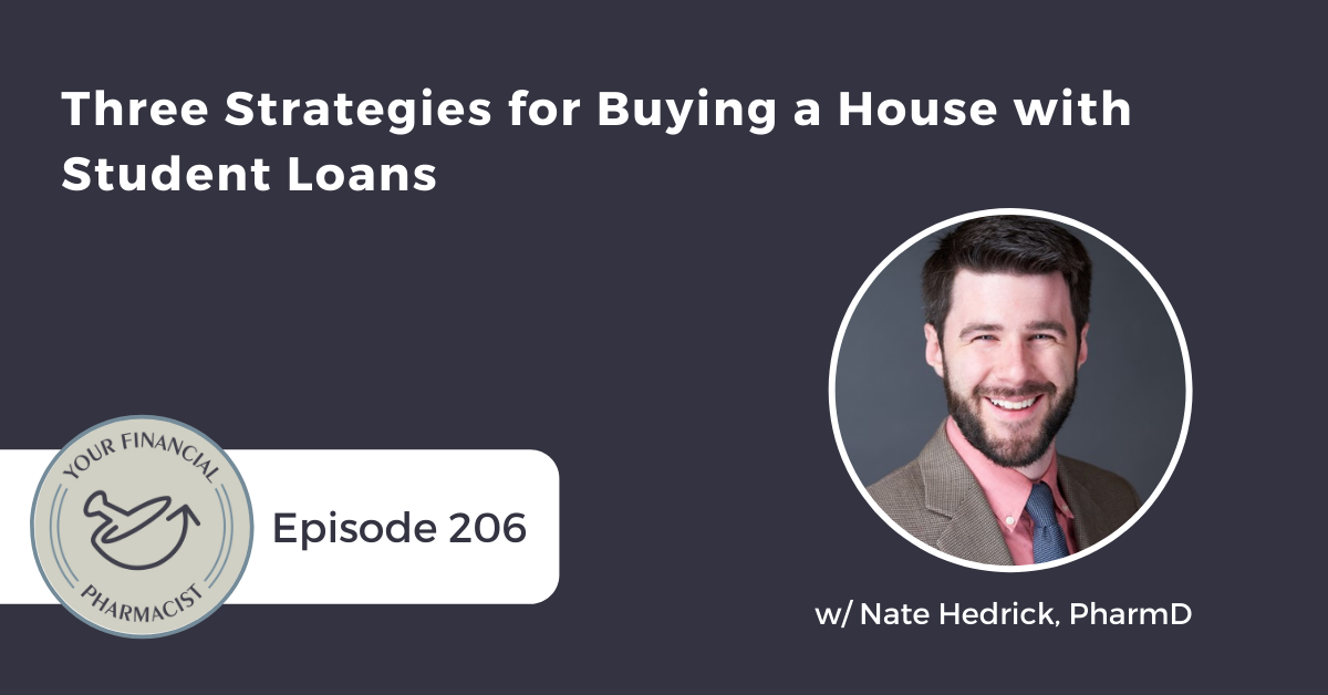 YFP 206: Three Strategies for Buying a House with Student Loans