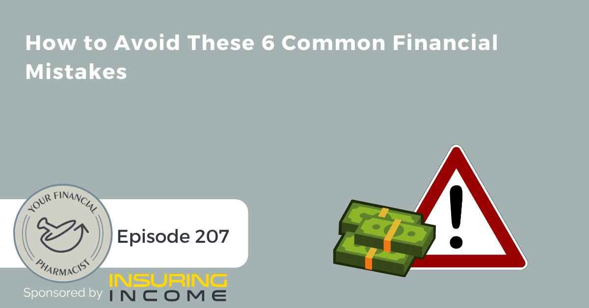 YFP 207: How to Avoid These 6 Common Financial Mistakes