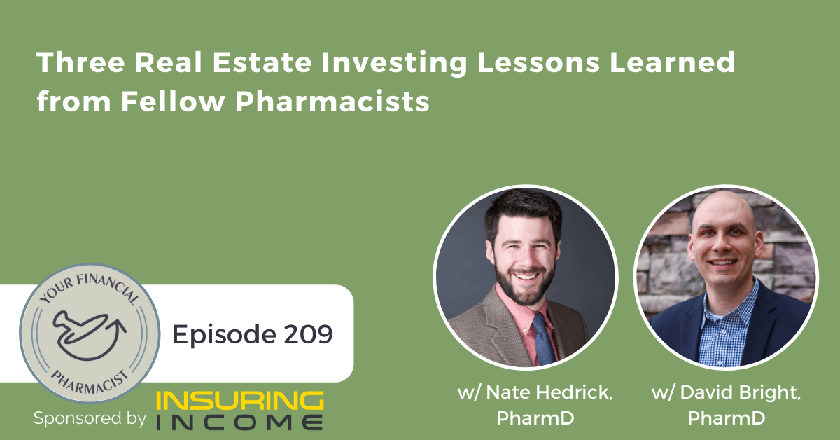 YFP 209: Three Real Estate Investing Lessons Learned from Fellow Pharmacists