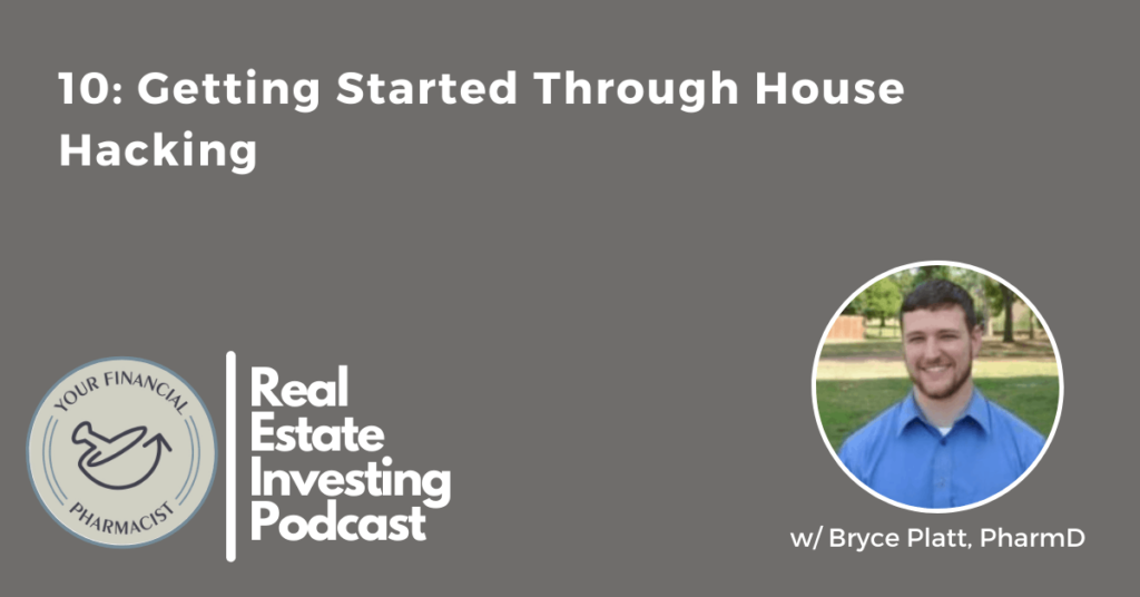 YFP real estate investing podcast, best YFP real estate investing podcast, how to YFP real estate investing podcast, how to start investing in real estate, ways to invest in real estate, real estate investors, pharmacist real estate investor, pharmacist real estate investing, real estate investment, house hacking