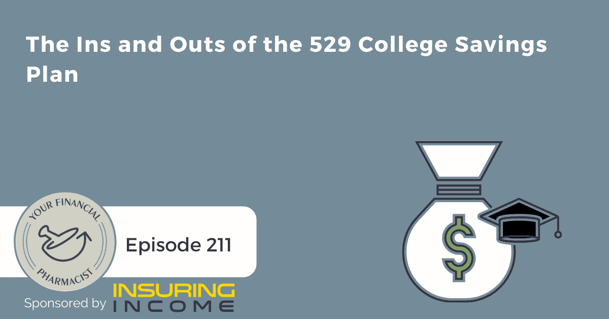 YFP 211: The Ins and Outs of the 529 College Savings Plan