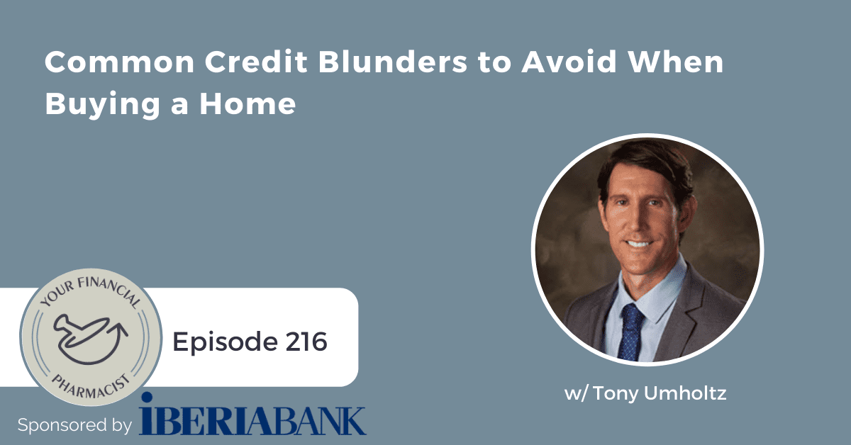 YFP 216: Common Credit Blunders to Avoid When Buying a Home