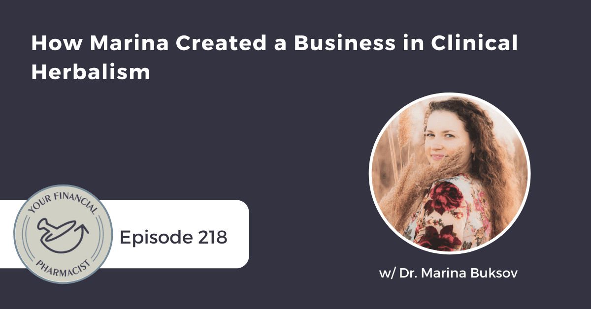 YFP 218: How Marina Created a Business in Clinical Herbalism
