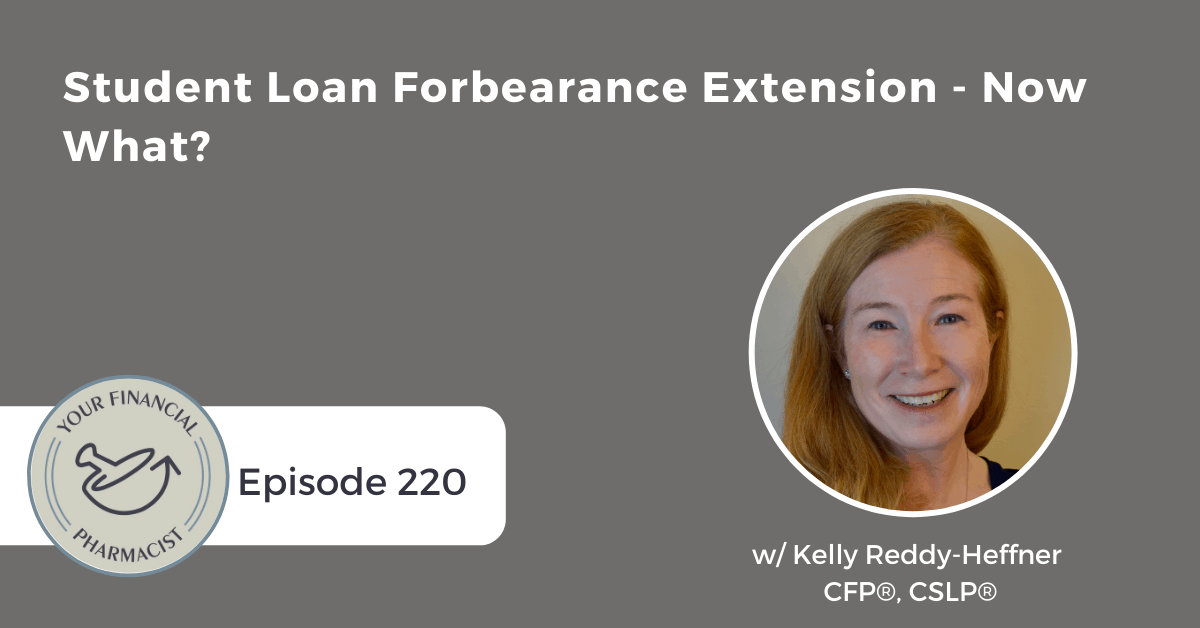 YFP 220: Student Loan Forbearance Extension – Now What?