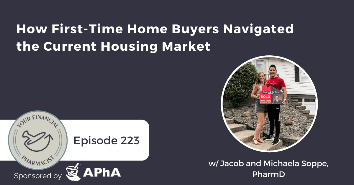 YFP 223: How First-Time Home Buyers Navigated the Current Housing Market